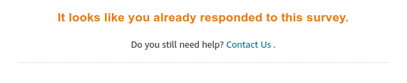 Screenshot of Amazon website stating It looks like you already responded to this survey